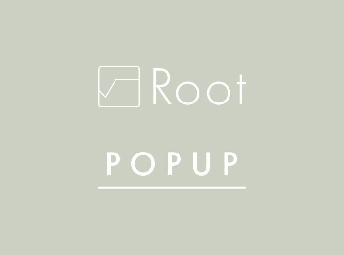 【香林坊大和】POPUPストア出店のお知らせ - Root (ルート)バッグ・鞄通販サイト-ずっと好きなもの、飾らないデザイン -