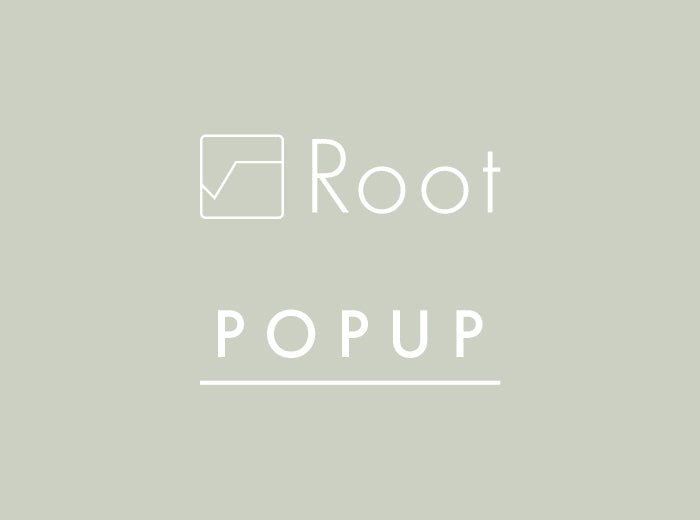 【E SALON】try-on Root today!　イベント開催のお知らせ - Root - ずっと好きなもの、飾らないデザイン -