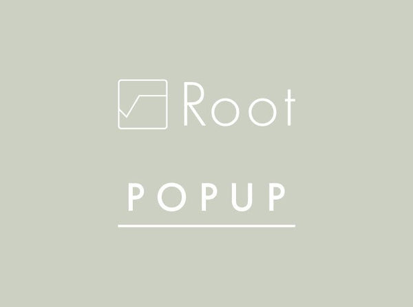 【東急ハンズ広島店】ポップアップストア出店のお知らせ - Root - ずっと好きなもの、飾らないデザイン -